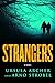 Strangers: A Novel