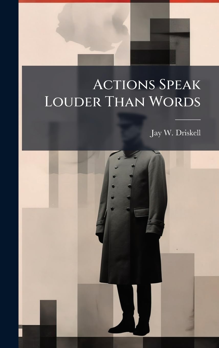 Actions Speak Louder Than Words