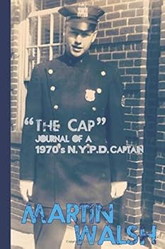 Paperback The Cap: Journal of a 1970's NYPD Captain - draft copy Book