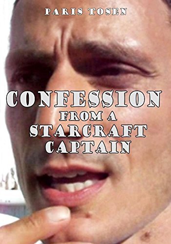 Preisvergleich Produktbild Confession from a Starcraft Captain by Paris Tosen