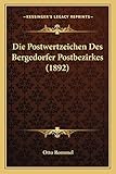  Die Postwertzeichen Des Bergedorfer Postbezirkes (1892)