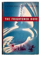 Frightened Dove 1ST Edition B001U0E780 Book Cover