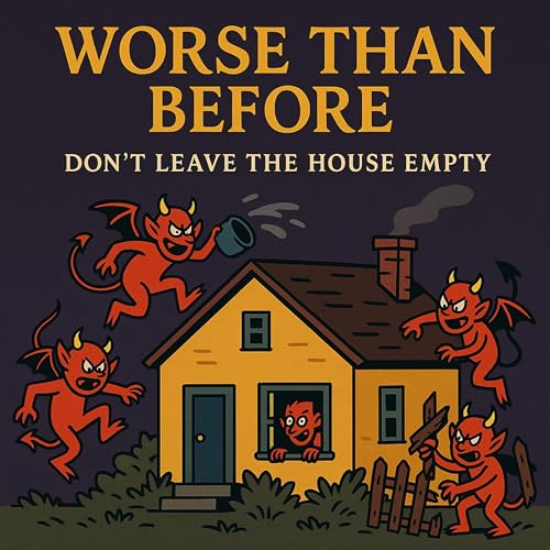 Worse Than Before - Don’t Leave the House Empty cover art