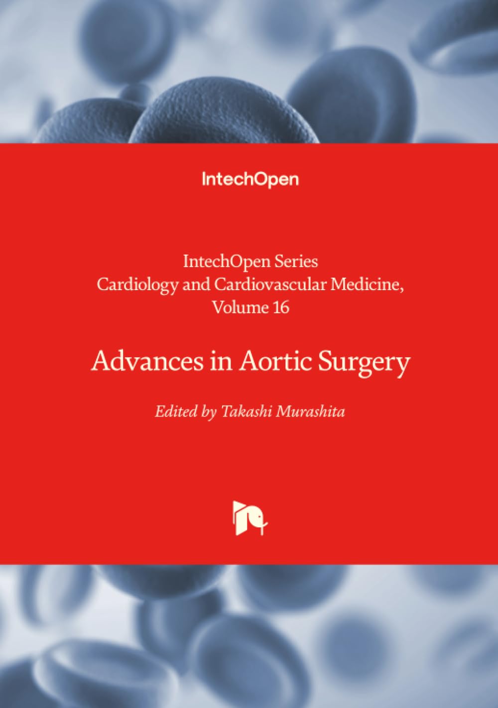 Advances in Aortic Surgery (Cardiology and Cardiovascular Medicine)