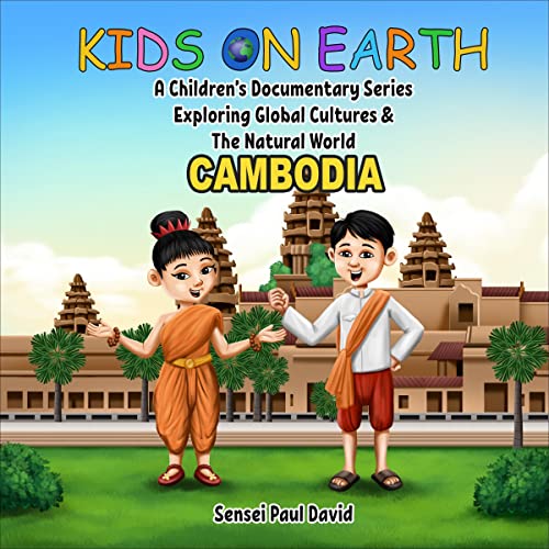 Kids on Earth: Cambodia by Sensei Paul David episode artwork