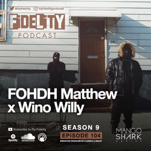 FOHDH Matthew & Wino WIlly (Episode 104, S9) Podcast Por arte de portada