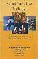 Grief and the Holidays - Experiencing the Holidays and Special Occasions Without a Loved One 1882951271 Book Cover
