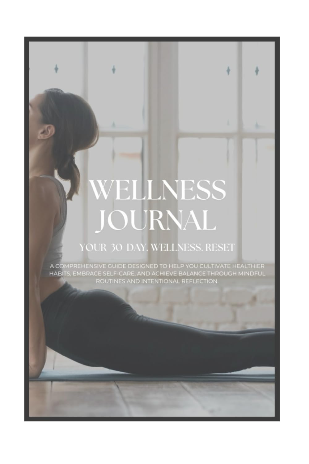 Wellness Journal-30 Days to a Better You: A guided, step-by-step path toward healthier habits, balance, and a lifestyle you feel proud of.