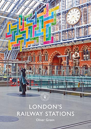 London's Railway Stations (Shire Library, 893)