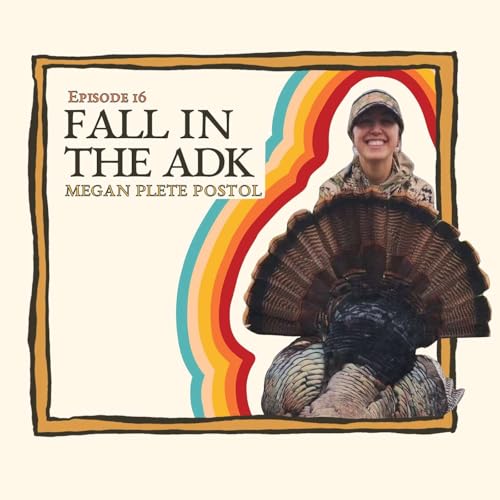 Fall In The ADK with Megan Plete-Postol