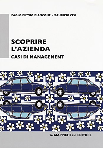 Scoprire l'azienda. Casi di management