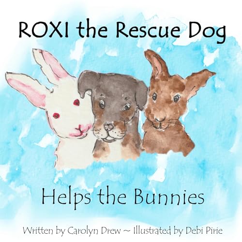 Roxi the Rescue Dog: Helps the Bunnies [Written by Carolyn Drew] episode artwork