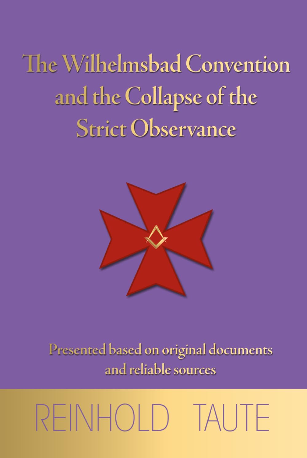 The Wilhelmsbad Convention and the Collapse of the Strict Observance      Hardcover – June 13, 2025