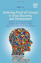 Achieving Proof of Concept in Drug Discovery and Development: The Role of Competition Law in Collaborations between Public Research Organizations and Industry