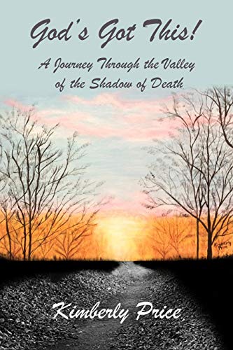 God S Got This A Journey Through The Valley Of The Shadow Of Death Kindle Edition By Price Kimberly Religion Spirituality Kindle Ebooks Amazon Com Von allgemeinen themen bis hin zu speziellen sachverhalten, finden sie auf got.it alles. god s got this a journey through the valley of the shadow of death