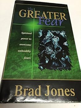 Hardcover The Greater Fear by Brad Jones (2003-05-04) Book