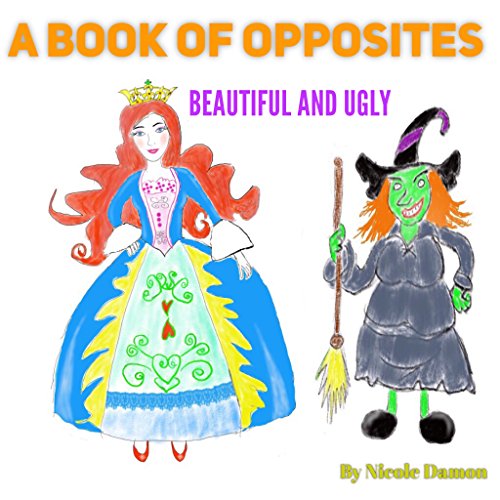 Children's Books A Book of Opposites Beautiful and Ugly, Antonyms for