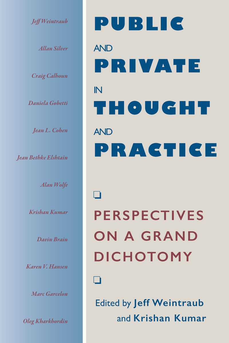 Public and Private in Thought and Practice: Perspectives on a Grand Dichotomy (Morality and Society Series)
