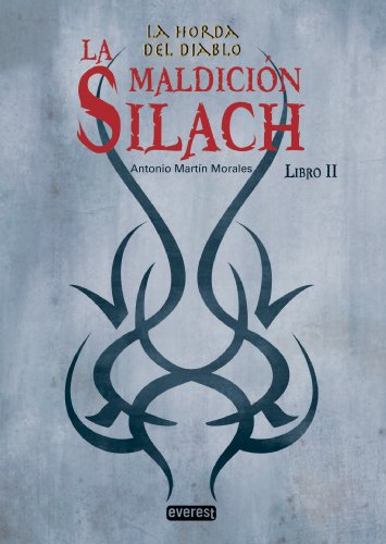 La Horda del Diablo. La MaldiciÃ³n Silach. Libro II.: La horda del diablo: Libro II. (La Horda Del Diablo (evere nÂº 2) (Spanish Edition)