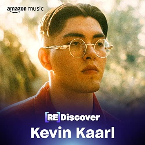 REDISCOVER Kevin Kaarl Playlist en Amazon Music Unlimited