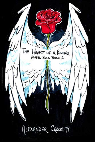 The Heart of a Phoenix: Volume 1 (Angel Song)