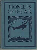 Pioneers of the air, B00086FYR0 Book Cover