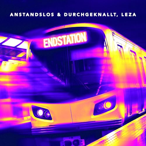 Anstandslos & Durchgeknallt & Leza