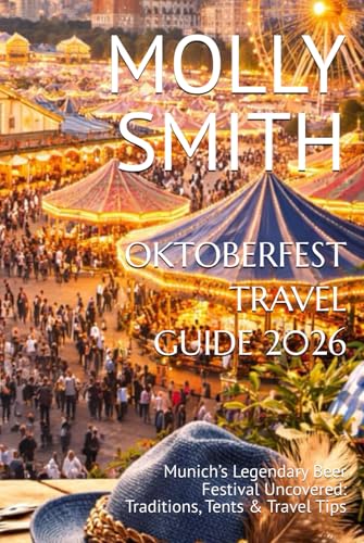 OKTOBERFEST TRAVEL GUIDE 2026: Munich’s Legendary Beer...
