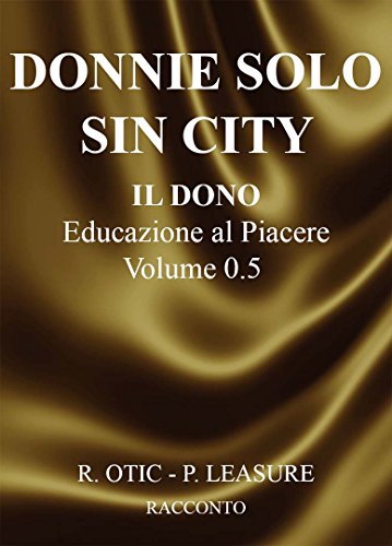 DONNIE SOLO - SIN CITY: IL DONO Educazione al Piacere Vol. 0.5