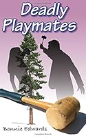 Deadly Playmates (Deadly Duo) 1548507644 Book Cover