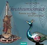 Christbaumschmuck: Poesie aus Glas einst und jetzt