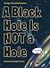 A Black Hole Is Not a Hole