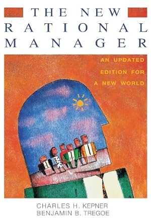 The New Rational Manager (2013)- An updated edition for the new world