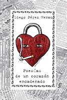 Poesías de un corazón encadenado 1511542306 Book Cover