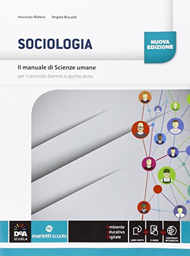  Il manuale di scienze umane. Sociologia. Per il triennio delle Scuole superiori. Con e-book. Con espansione online