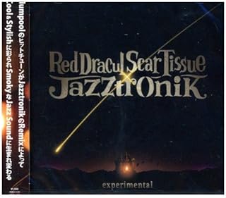 Amazon Experimental Red Dracul Scar Tissue Jazztronik J Pop 音楽