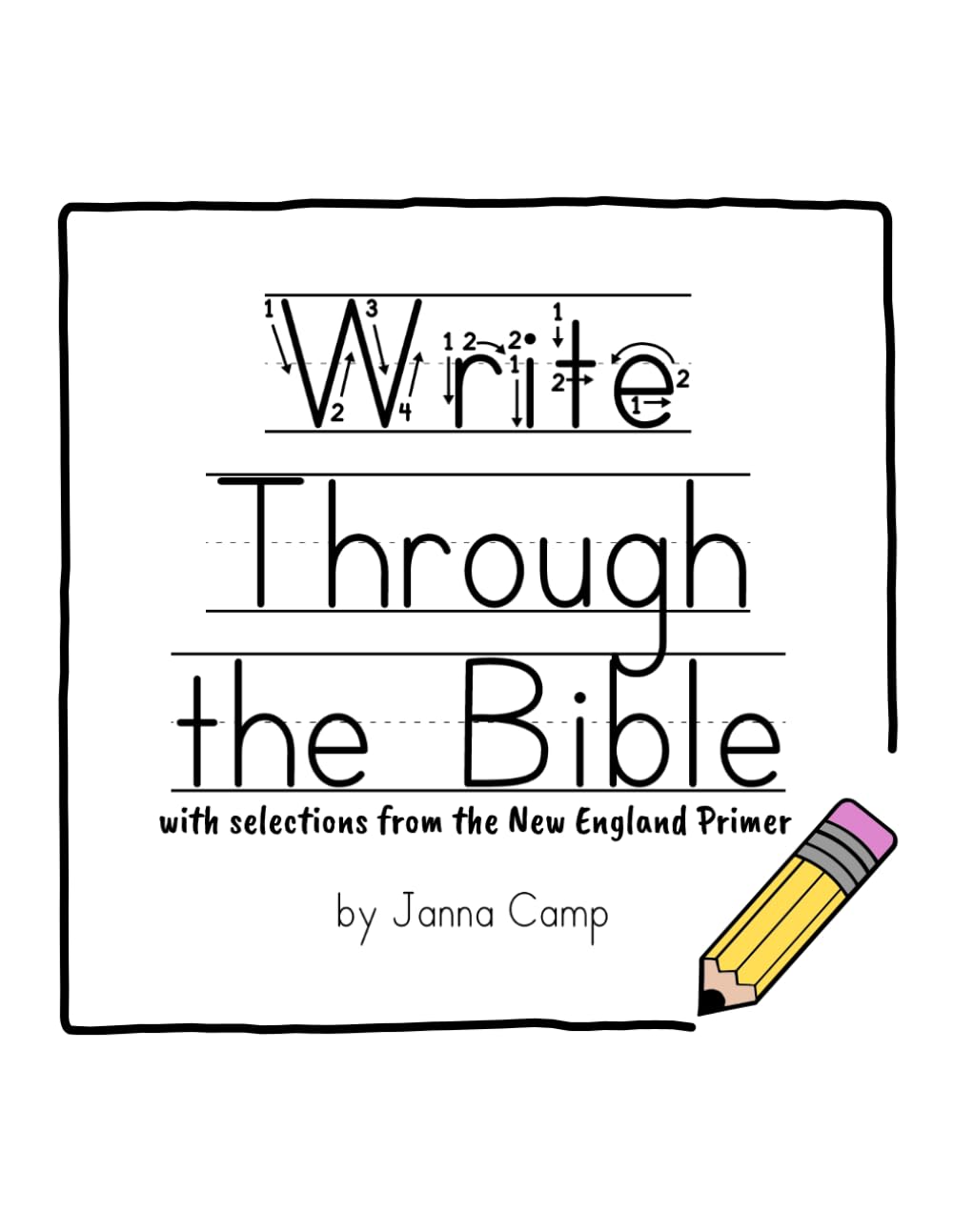 Write Through the Bible with Selections from the New England Primer