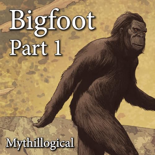 Bigfoot, Part 1 Podcast Por  arte de portada