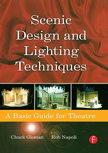 Scenic Design and Lighting Techniques: A Basic Guide for Theatre