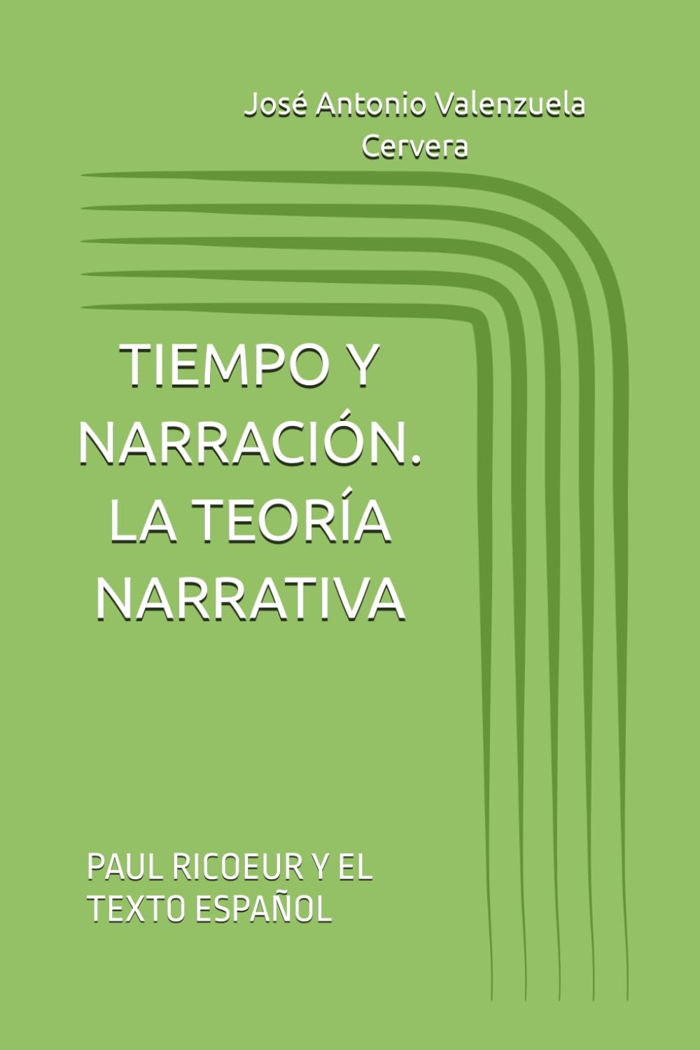 TIEMPO Y NARRACIÓN. LA TEORÍA NARRATIVA: PAUL RICOEUR Y EL TEXTO ESPAÑOL (El texto de las narraciones)