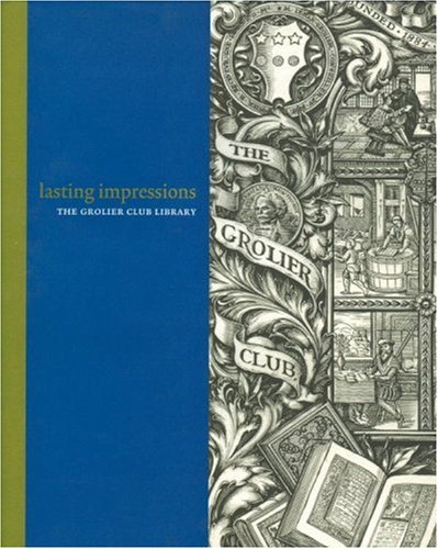 Lasting Impressions – The Grolier Club Library