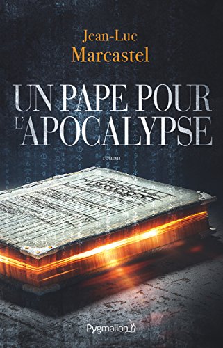 Télécharger Un pape pour l'Apocalypse (Romans) Francais PDF
