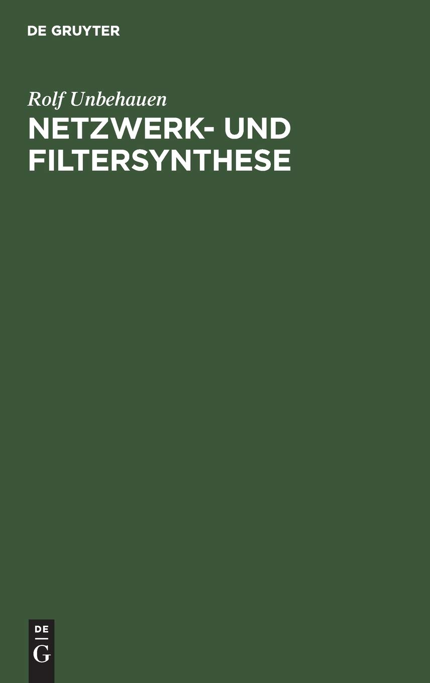 Netzwerk- und Filtersynthese: Grundlagen und Anwendungen