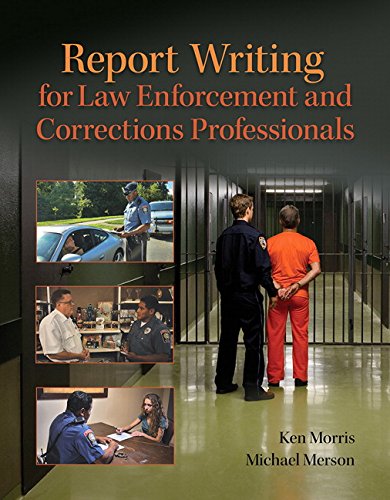 Report Writing for Law Enforcement and Corrections Professionals (REVEL)