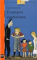 El Vampiro Vegetariano/the Vegetarian Vampire 8411204251 Book Cover