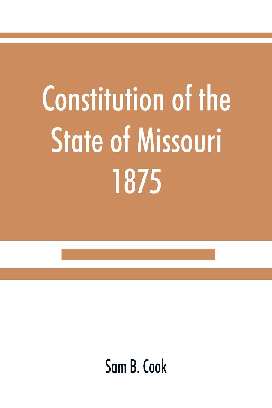 Constitution of the State of Missouri, 1875, with all amendments to 1903: annotated to date