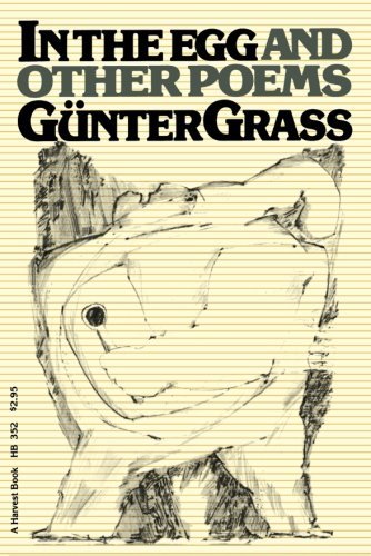 In the Egg and Other Poems (Helen and Kurt Wolff Books) by Grass G??nter (1977-04-06) Paperback