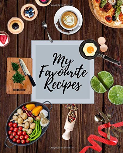 Independently published My Favourite Recipes: Blank Recipe Book to write in | Collect the Recipes you love in your Own Custom Cookbook (75 Recipe Journal and Organiser)