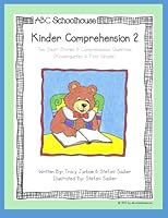 Kinder Comprehension Level 2: Ten Short Stories & Comprehension Questions 1484843266 Book Cover