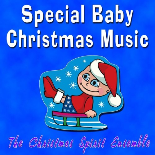 Amazon Music The Christmas Spirit EnsembleのSpecial Baby Christmas